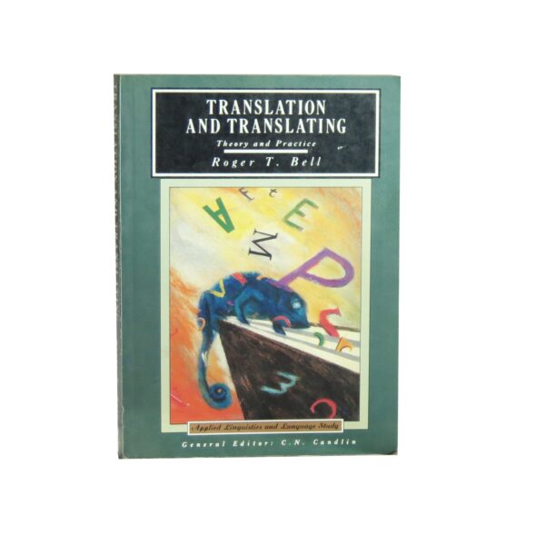 Translation and Translating – Theory and Practice