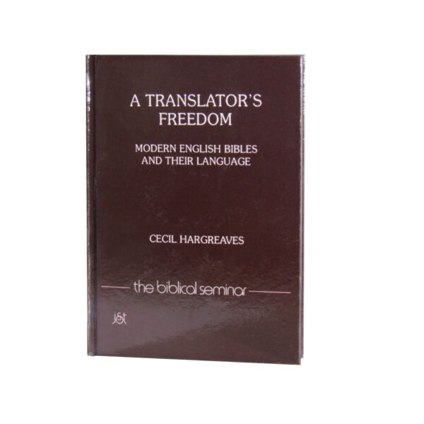 A Translator's Freedom – Modern English Bibles and their Language