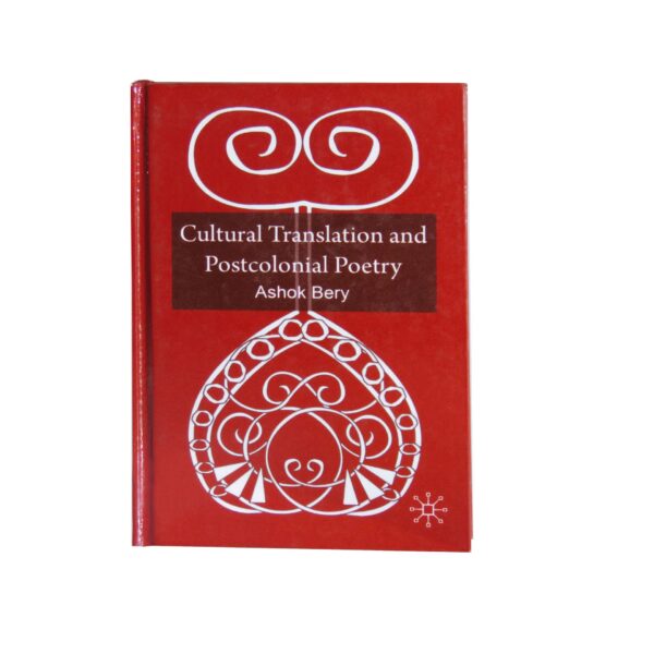 Cultural Translation and Postcolonial Poetry
