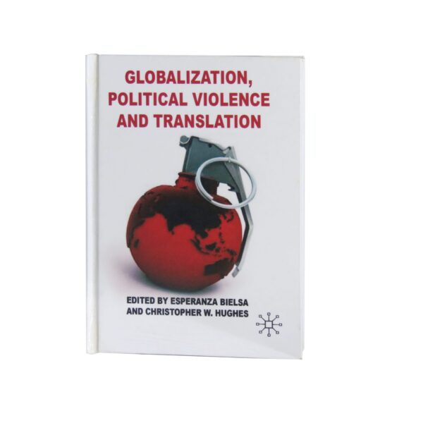 Globalization, Political Violence and Translation