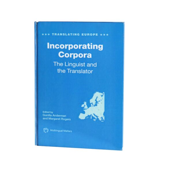 Incorporating Corpora – The Linguist and the Translator