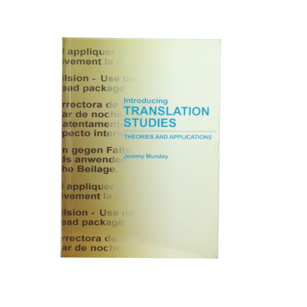 Introducing Translation Studies – Theories and Applications