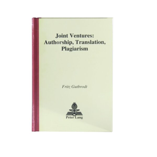 Joint Ventures – Authorship, Translation, Plagiarism