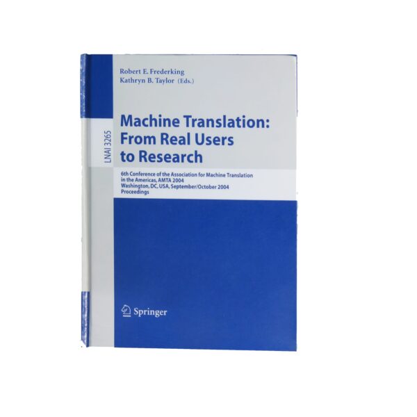 Machine Translation – From Real Users to Research