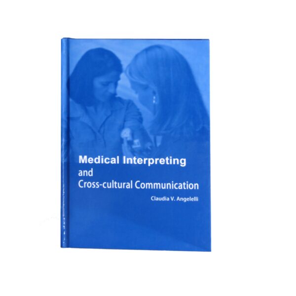 Medical Interpreting and Cross cultural Communication
