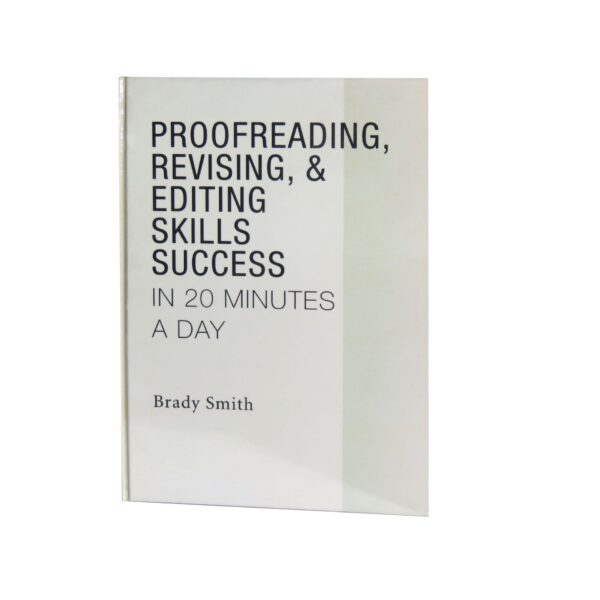 Proofreading, Revising, and Editing Skills Success in 20 Minutes a Day