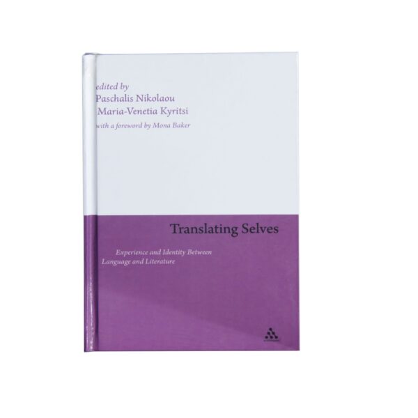 Translating Selves – Exprience and Identity between Languages and Literatures