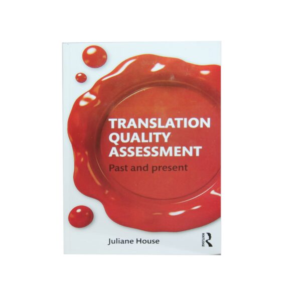 Translation Quality Assessment – Past and Present
